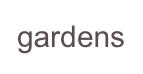 gardens